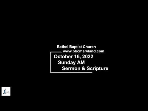 Bethel Baptist Church 10-16-2022: A Full Measure of God's Help
