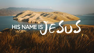 HIS NAME IS JESUS - Jeremy Riddle