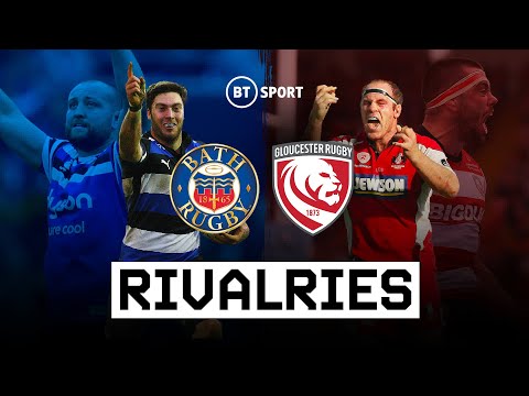 Bath v Gloucester | Great Rugby Rivalries | One Of The Oldest, Fiercest Derbies In The Premiership