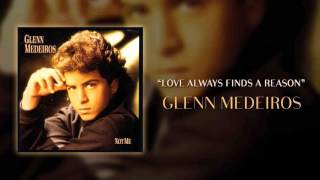 Glenn Medeiros - Love Always Finds a Reason