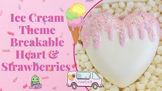 Ice Cream Theme Breakable Heart & Strawberries | Step By Step | How To Make A Breakable Heart