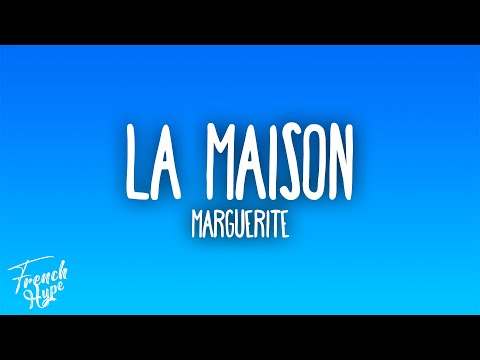 marguerite - la maison