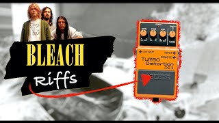If Nirvana's "BLEACH" was recorded with Boss DS-2 Turbo Distortion