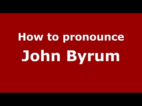 How to pronounce John Byrum (American English/US)  - PronounceNames.com