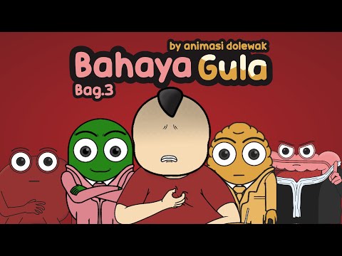 Bahaya Gula Bagian Tiga - Animasi Edukasi