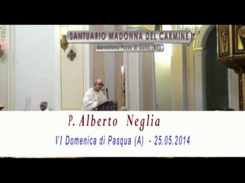 Omelia P.Alberto Neglia - 25.05.2014