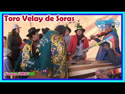 🎤💞🎵 TORO VELAY de SORAS SUCRE  2017  💕🎧🎼🎻