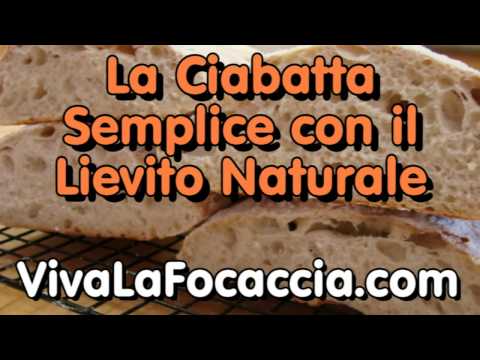 Video Ricetta Ciabatta con il Lievito Naturale