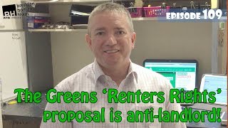Ep109. Greens New Renters Rights Proposal Is Anti-landlord | by Brendan Homan