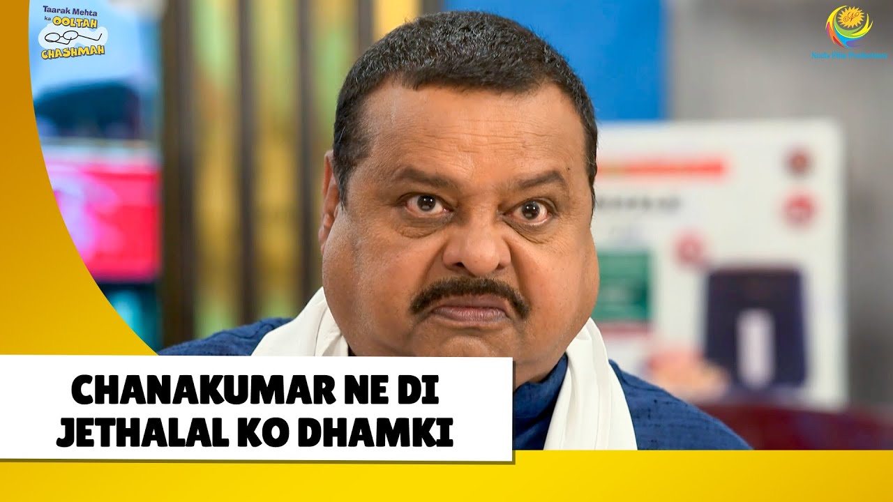 ChanaKumar ne di jethalal ko dhamki! | Haste Raho Hasate Raho | Taarak Mehta ka Ooltah Chashmah