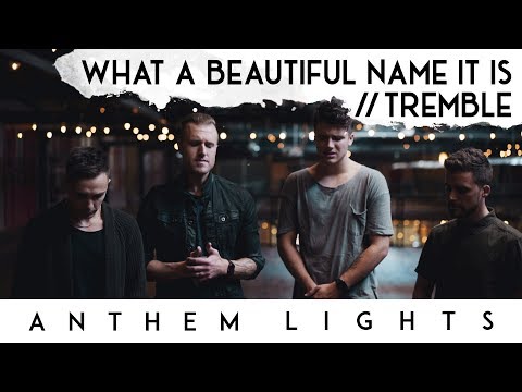 Thumbnail for What a Beautiful Name - Tremble video