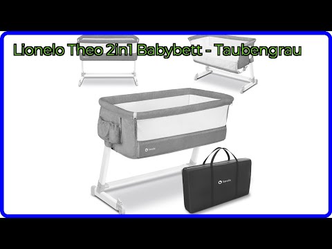 BEWERTUNG (2025): Lionelo Theo 2in1 Babybett - Taubengrau. WESENTLICHE Einzelheiten