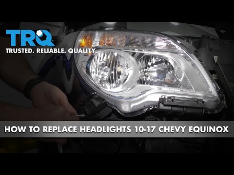 How to Replace Headlights 10-17 Chevy Equinox