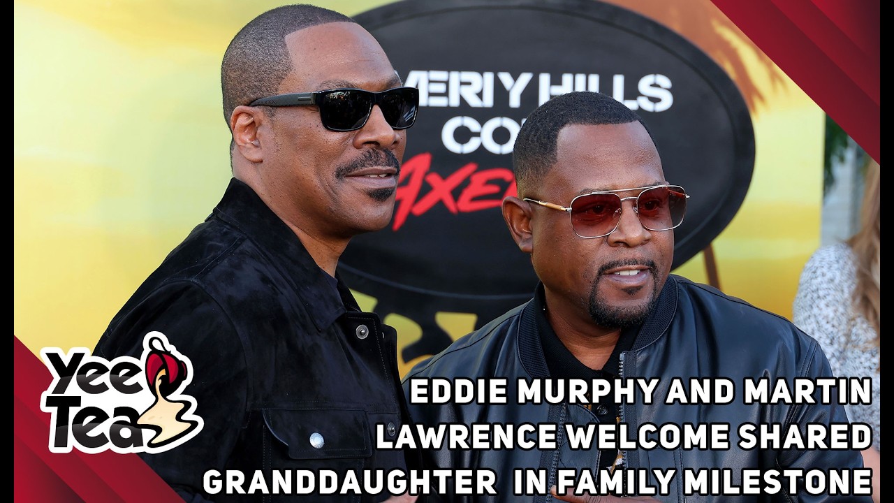 Eddie Murphy And Martin Lawrence Welcome Shared Granddaughter In Family Milestone + More