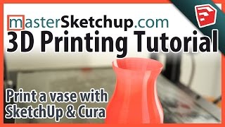 3D printing a Vase with SketchUp and Cura