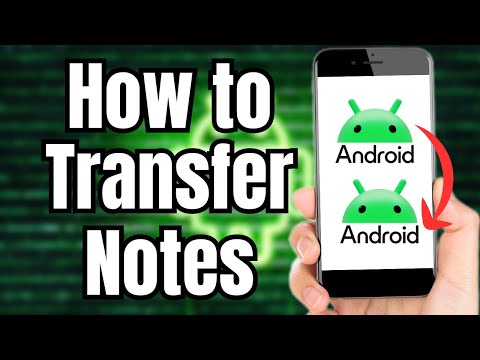 How to Transfer Notes From Android to Android