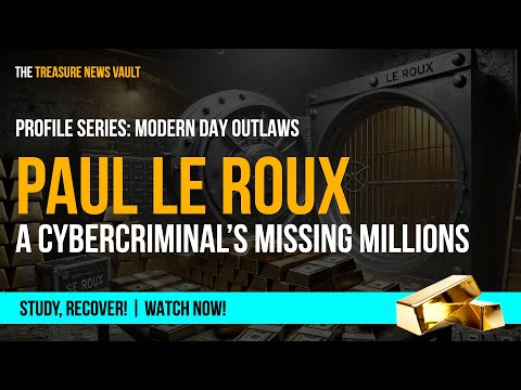 Paul Le Roux's Hidden Millions – The Cybercriminal’s Lost Fortune