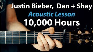 10,000 Hours - Justin Bieber, Dan + Shay: Acoustic Guitar Lesson