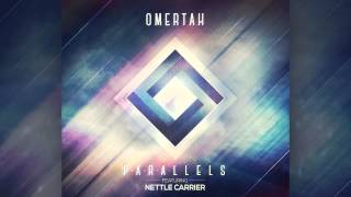 OMERTAH — Parallels (feat. Nettle Carrier)