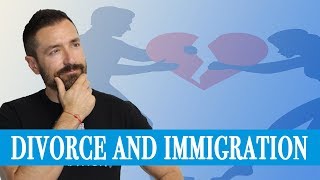 Divorce During Green Card Procedures : USA Immigration Lawyer
