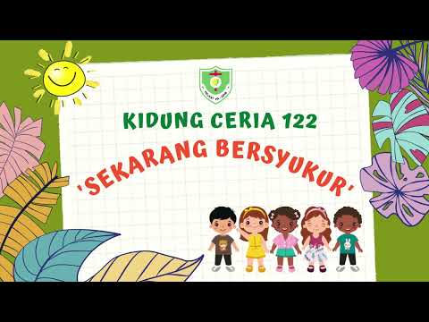 VIDEO KIDUNG CERIA | Kidung Ceria 122 | Sekarang Bersyukur