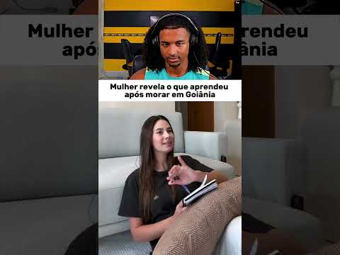 O Que Mudar Para Goiânia Ensinou a Ela?