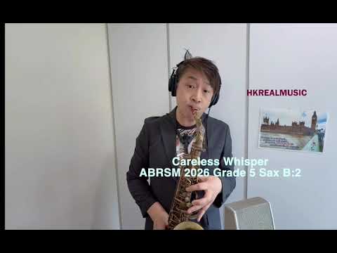 From 2026 ABRSM Sax Grade 5 B:2 Careless Whisper