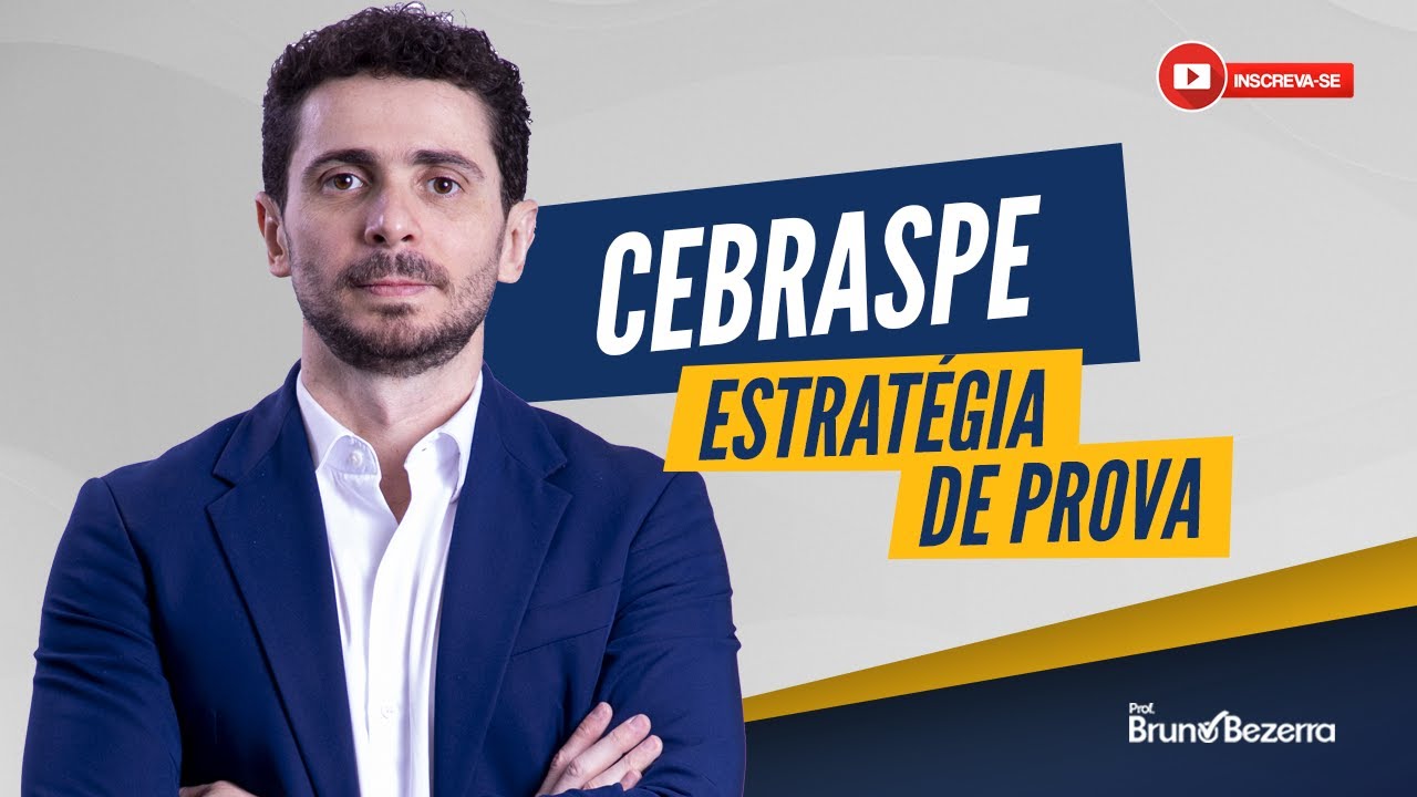 Como fazer provas do Cebraspe (Cespe) - Estratégia de prova