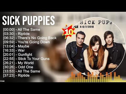 S i c k P u p p i e s Greatest Hits ~ Top 10 Alternative Rock songs Of All Time