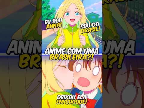 Novo Anime que tem uma Personagem Brasileira? ???