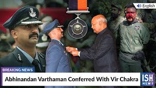 Abhinandan Varthaman Conferred With Vir Chakra