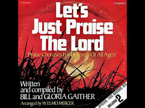 Bill Gaither Trio Let's Just Praise The Lord Volume 2