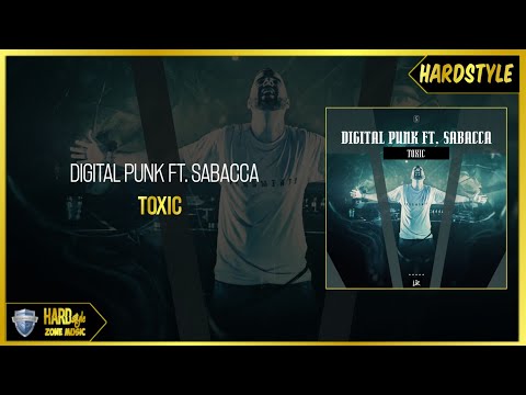 Digital Punk Ft. Sabacca - Toxic (Original)