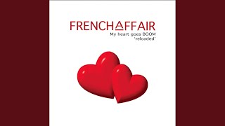 French Affair - My Heart Goes Boom Radio Version video