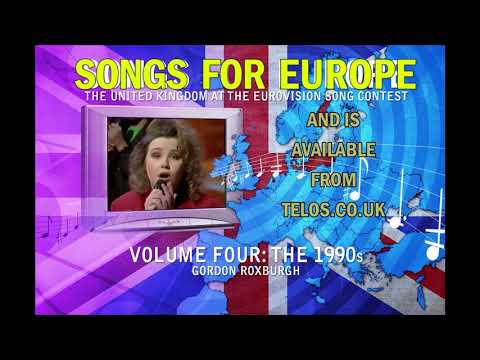 Songs for Europe: The United Kingdom at the Eurovision Song Contest Volume Four: The 1990s