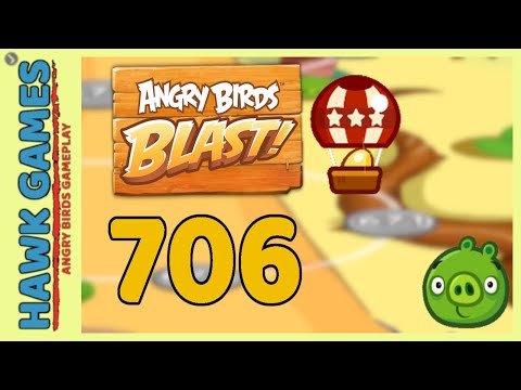 Angry Birds Blast Level 706 - 3 Stars Walkthrough, No Boosters