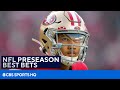 NFL Preseason Best Bets for Sunday and Monday | CBS Sports HQ