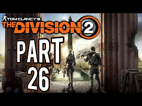 The Division 2 Gameplay Walkthrough Episode 26 (PS4 - No Commentary)