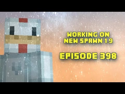 The Mystic Chicken | Episode 398 | Working On 1.9 Spawn