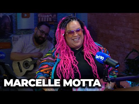 MARCELLE MOTTA - Brito Podcast 263