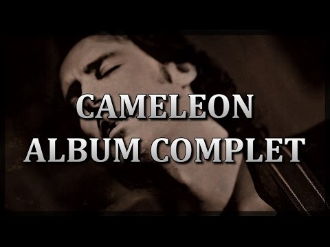 CAMELEON - ALBUM COMPLET