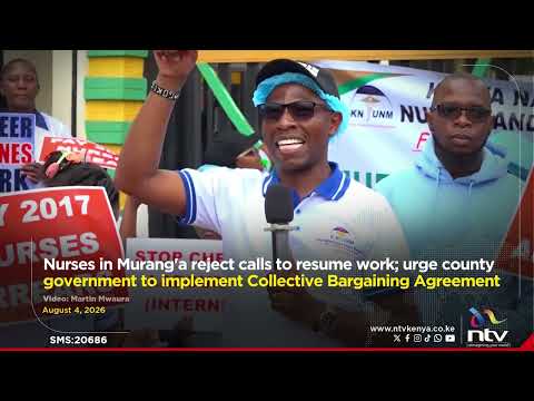 Nurses in Murang'a reject calls to resume work; urge county government to implement CBA