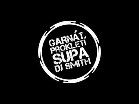 DJ SMITH & GARNÁT - PROKLETÍ feat. SUPA