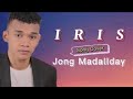 IRIS | Jong Madaliday Cover | Lyrics | IME
