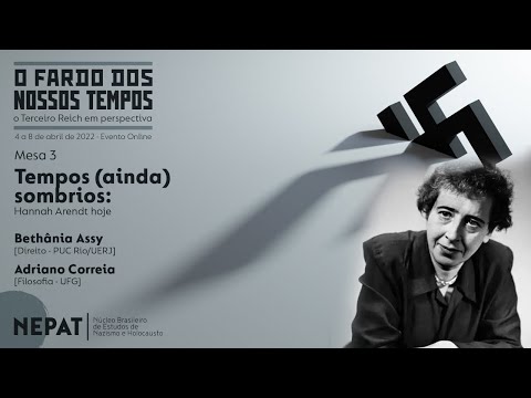 Mesa redonda 3: "Tempos (ainda) sombrios: Hannah Arendt hoje"