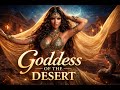 Goddess Of The Desert Belly Dance Classic ItaloDisco