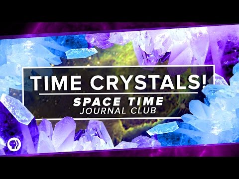 Time Crystals! | Space Time Journal Club