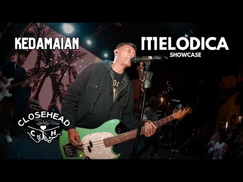 CLOSEHEAD - KEDAMAIAN - LIVE AT MELODICA SHOWCASE