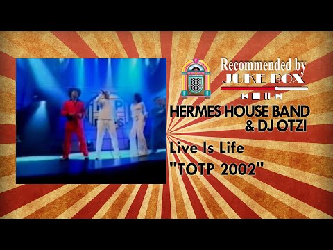 Hermes House Band + DJ Otzi - Live Is Life (TOTP 2002)