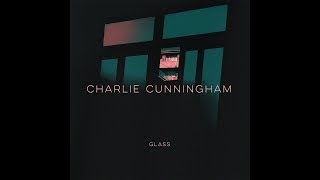 Charlie Cunningham - Glass